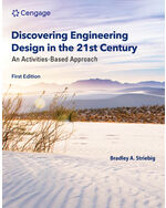 Discovering Engineering Design in the 21st Century: An Activities-Based Approach 1st Edition by Bradley Striebig