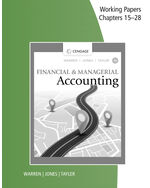 Working Papers, Chapters 15-28 for Warren/Jones/Tayler's Financial & Managerial Accounting 16th Edition by Carl Warren/Jefferson Jones/William B. Tayler