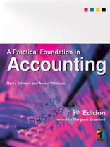 A Practical Foundation in Accounting 5th Edition by Harry Johnson/Austin Whittam/Margaret Crawford